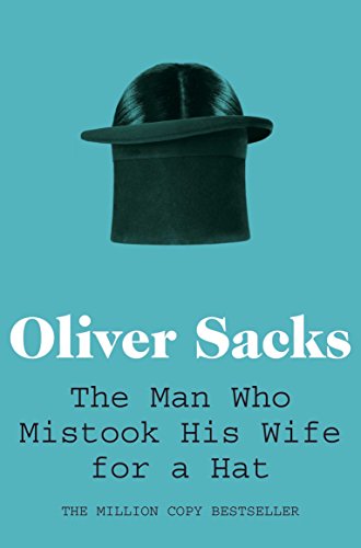 The Man Who Mistook His Wife for a Hat (Picador Classic, 19) von Picador
